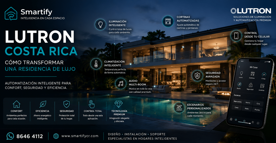 Lutron Costa Rica: Cómo transformar una residencia de lujo