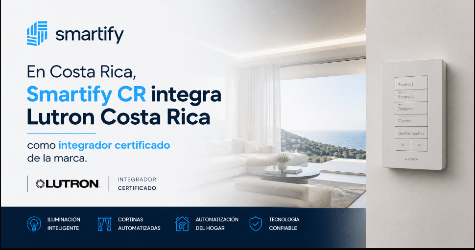 Lutron Costa Rica: cómo funciona en tu casa inteligente