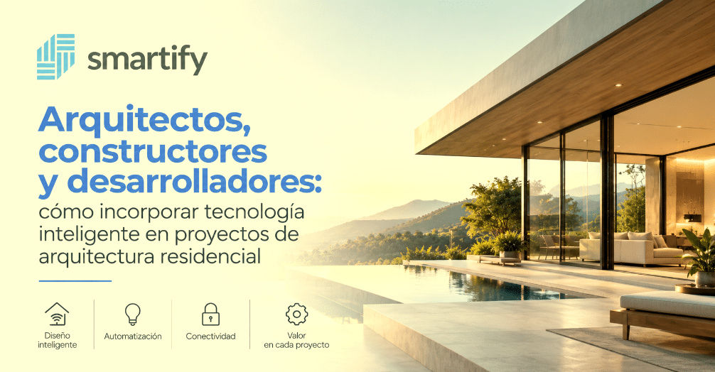 Tecnología inteligente para arquitectos y desarrolladores